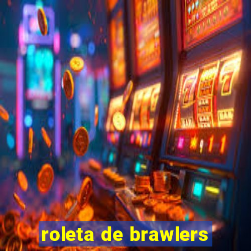 roleta de brawlers